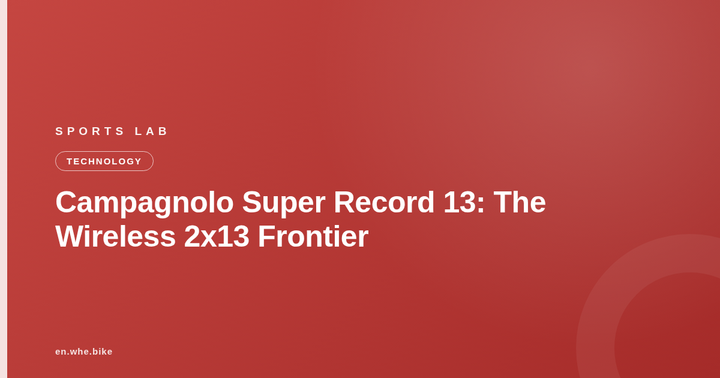 Campagnolo Super Record 13: The Wireless 2x13 Frontier