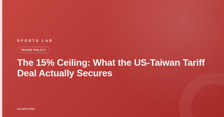 The 15% Ceiling: What the US-Taiwan Tariff Deal Actually Secures